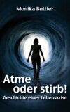 Atme oder stirb!