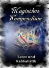 Magisches Kompendium - Tarot und Kabbalistik