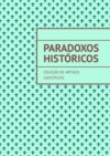 Paradoxos históricos. Coleção de artigos científicos