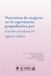 Narrativas de mujeres en la experiencia propedéutica por el acceso a la educación superior chilena