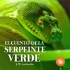El cuento de la serpiente verde (Completo)