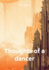 Thoughts of a dancer