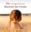 Die vergessene Weisheit der Kinder