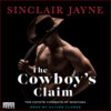 The Cowboy's Claim - Coyote Cowboys of Montana, Book 5 (Unabridged)
