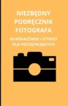 Niezbędny podręcznik fotografa