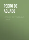 Historia de Venezuela, Tomo I - Pedro de Aguado