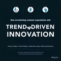 Trend-Driven Innovation. Beat Accelerating Customer Expectations - Alexander  Osterwalder