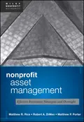 Nonprofit Asset Management. Effective Investment Strategies and Oversight - Matthew  Rice