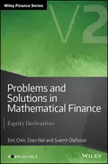 Problems and Solutions in Mathematical Finance. Equity Derivatives, Volume 2 - Eric  Chin