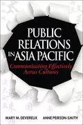 Public Relations in Asia Pacific. Communicating Effectively Across Cultures - Anne  Peirson-Smith