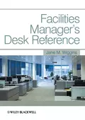 Facilities Manager's Desk Reference - Jane Wiggins M.