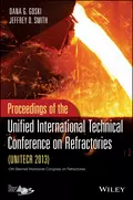 Proceedings of the Unified International Technical Conference on Refractories (UNITECR 2013) - Smith Jeffrey D.