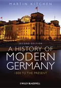 A History of Modern Germany. 1800 to the Present - Martin  Kitchen