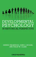 Developmental Psychology in Historical Perspective - John D. Hogan