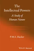 The Intellectual Powers. A Study of Human Nature - P. M. S. Hacker