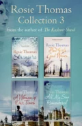 Rosie Thomas 4-Book Collection: Strangers, Bad Girls Good Women, A Woman of Our Times, All My Sins Remembered - Rosie  Thomas