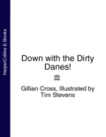 Down with the Dirty Danes! - Gillian  Cross