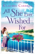 All She Ever Wished For - Claudia  Carroll