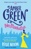 Amber Green Takes Manhattan - Rosie  Nixon