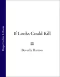 If Looks Could Kill - BEVERLY  BARTON