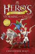 The Hero’s Guide to Storming the Castle - Christopher  Healy