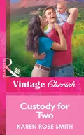 Custody for Two - Karen Smith Rose