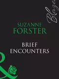 Brief Encounters - Suzanne  Forster