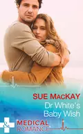 Dr White's Baby Wish - Sue MacKay