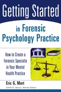 Getting Started in Forensic Psychology Practice - Chris Stout E.