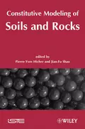 Constitutive Modeling of Soils and Rocks - Jian-Fu  Shao