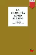 La filosofía como sábado - Miguel García-Baró López