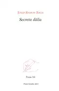 Secreta dàlia - Josep-Ramon Bach