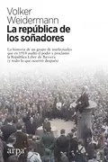 La república de los soñadores - Volker Weidermann