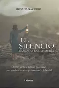 El silencio, camino a la sabiduría - Rosana Navarro