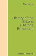 History of the Britons (Historia Brittonum) - active 796 Nennius