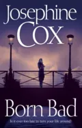 Born Bad - Josephine  Cox