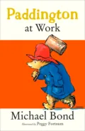 Paddington at Work - Michael Bond