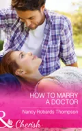 How to Marry a Doctor - Nancy Robards Thompson