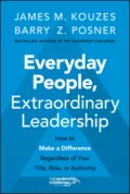 Everyday People, Extraordinary Leadership - James M. Kouzes