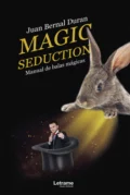 Magic seduction - Juan Bernal Duran