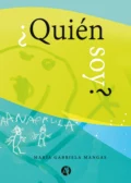 ¿Quién soy? - María Gabriela Mangas