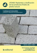 Replanteo y clasificación de los productos finales en piedra natural. IEXD0108 - Tecnología e Investigación S.L. Asesoramiento
