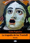 La Tragedia De Los Trastulli - Guido Pagliarino
