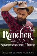 Der Rancher Und Die Schwester Seines Besten Freundes - Shanae Johnson