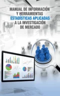 Manual de información y herramientas estadísticas aplicadas a la investigación de mercado - Carlos José Castillo