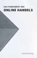 Das Fundament des Online Handels - André Sternberg