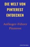 Die Welt von Pinterest entdecken - André Sternberg