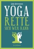 Yoga rette sich wer kann - Gaby Beiersmann