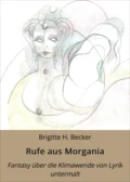 Rufe aus Morgania - Brigitte H. Becker