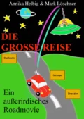 Die große Reise - Annika Helbig / Mark Löschner